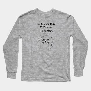 Jazz Clock Long Sleeve T-Shirt